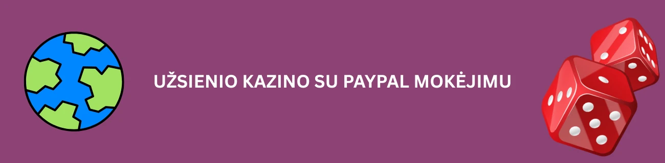 Užsienio kazino su Paypal mokėjimu