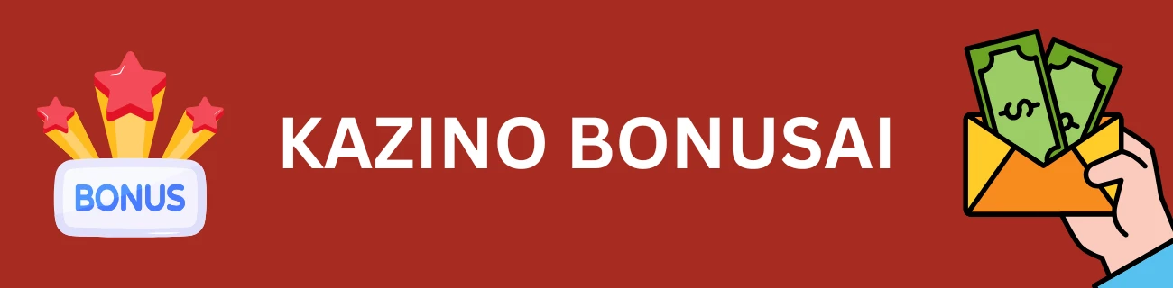 Kazino bonusai